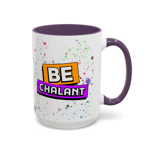 Be Nonchalant Mug